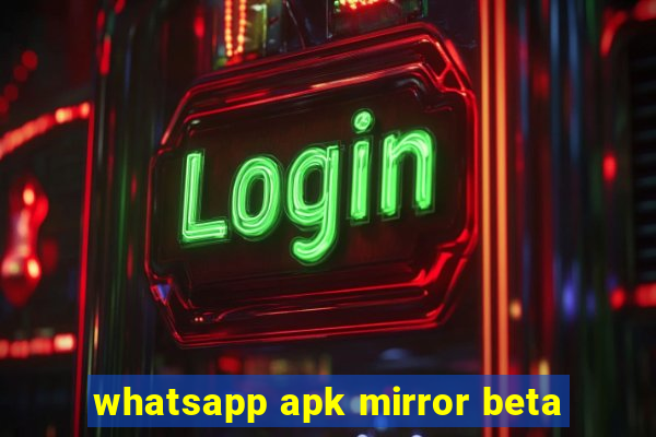 whatsapp apk mirror beta